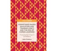 Competence Based Education and Training CBET and the End of Human Learning - John Preston - Springer International Publishing AG - Livre en Anglais - Pape John PrestonJohn Preston (Auteur)