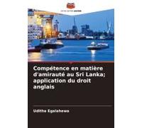 Compétence En Matière D'amirauté Au Sri Lanka; Application Du Droit Anglais