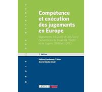 Compétence et exécution des jugements en Europe: Règlements 44/2001 et 1215/2012 - Conventions de Bruxelles (1968) et de Lugano (1988 et 2007)