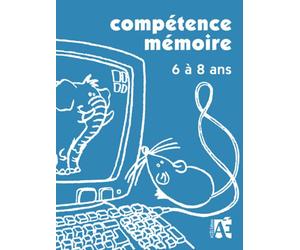 Compétence Mémoire 6 à 8 ans: Dossier pédagogique et Activités
