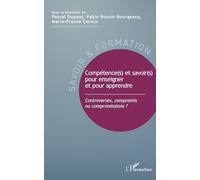 Comptétence(S) Et Savoir(S) Pour Enseigner Et Pour Apprendre - Controverses, Compromis Ou Compromissions ?