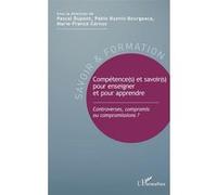Compétence(s) et savoir(s) pour enseigner et pour apprendre Pascal Dupont (Auteur), Pablo Buznic Bourgeacq (Auteur), Marie-France Carnus (Auteur)