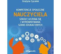 Compétence sociale de l'enseignant de l'école d'apprentissage et d'égalisation - Grażyna Cęcelek (Pädagogik auf Polnisch)
