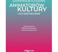 Compétences clés des opérateurs culturels et leur formation - (Literatur, Pädagogik auf Polnisch)