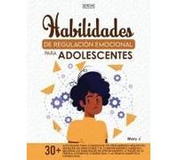 Compétences De Régulation Émotionnelle Pour Les Adolescents