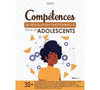Compétences de Régulation Émotionnelle Pour Les Adolescents