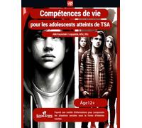 Compétences de vie pour les adolescents atteints d’un trouble du spectre autistique