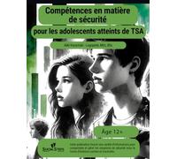Compétences en matière de sécurité pour les adolescents atteints d’un trouble du spectre autistique
