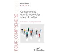 Compétences et méthodologies interculturelles Guide pratique pour les professionnels - Rachid Belaid - L'harmattan - broché - Guide