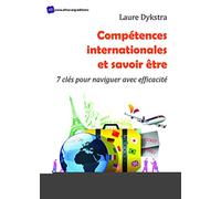Compétences internationales et savoir-être: 7 clés pour naviguer avec efficacité