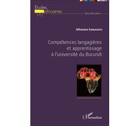 Compétences langagières et apprentissage à l'université du Burundi - Athanase Simbagoye - L'harmattan - broché - Etude