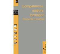 Compétences, métiers, formation Eléments d'analyse - Collectif - L'harmattan - broché - Revue