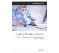 Compétences Numériques en Éducation: Repenser l’Enseignement et l’Apprentissage à l’Ère du Digital