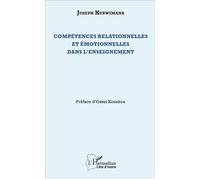 Compétences relationnelles et émotionnelles dans l'enseignement - Joseph Kubwimana - L'harmattan - broché - Etude