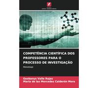 COMPETÊNCIA CIENTÍFICA DOS PROFESSORES PARA O PROCESSO DE INVESTIGAÇÃO: Metodologia