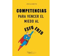 Competencias Para Vencer El Miedo Al Esfuerzo