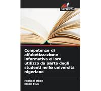 Competenze di alfabetizzazione informativa e loro utilizzo da parte degli studenti nelle università nigeriane