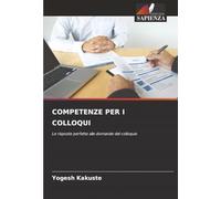 COMPETENZE PER I COLLOQUI: Le risposte perfette alle domande del colloquio