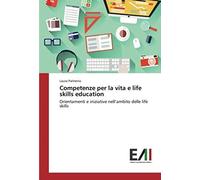 Competenze Per La Vita E Life Skills Education