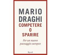 Competere o sparire. Per un nuovo paesaggio europeo