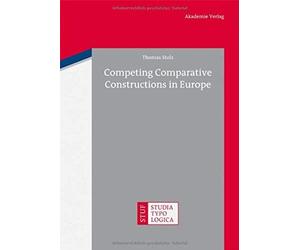 Competing Comparative Constructions In Europe