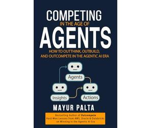 Competing in the Age of Agents: Enterprise Advantage in the Agentic Era