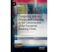 Competing Interest Groups And Lobbying In The Construction Of The European Banking Union