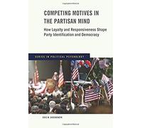 Competing Motives In The Partisan Mind