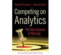 Competing on Analytics: The New Science of Winning.