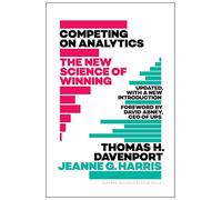 Competing on Analytics: Updated, with a New Introduction
