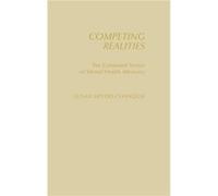 Competing Realities The Contested Terrain of Mental Health Advocacy by Susan Meyers Chandler Susan Meyers Chandler (Auteur)