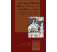 Competing Schemas Within The American Liberal Democracy
