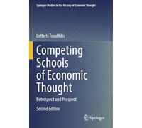 Competing Schools of Economic Thought: Retrospect and Prospect