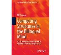 Competing Structures In The Bilingual Mind