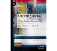 Competing Visions: Waiting for a Grand Strategic Shift