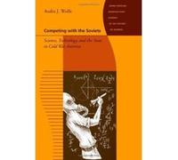 Competing with the Soviets: Science, Technology, and the State in Cold War America (Johns Hopkins Introductory Studies in the History of Science) - [Version Originale] Inconnu (Auteur)