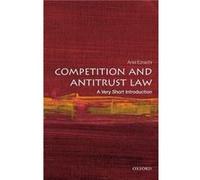Competition and Antitrust Law - Ezrachi Ariel Slaughter and May Professor of Competition Law University of Oxford - Oxford University Press - Livre en Ang Ezrachi Ariel Slaughter and May Professor of 