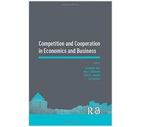 Competition And Cooperation In Economics And Business