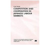 Competition And Cooperation In Japanese Labour Markets