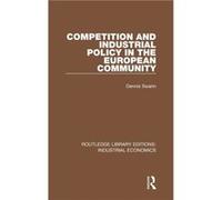 Competition And Industrial Policy In The European Community
