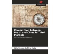 Competition between Brazil and China in Third Markets