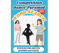 Competition Dance Pyramid Word Search Puzzle Book: 55 LARGE PRINT word searches inspired by Competitive Dance Moms, Kids Dance Studio Drama, Reality ... . . Gift for Vacations, Holidays, Relaxation