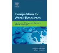 Competition For Water Resources: Experiences And Management Approaches In The Us And Europe