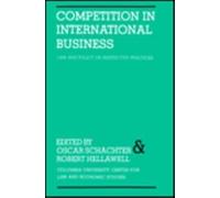 Competition In International Business Law And Policy On Restrictive Practices