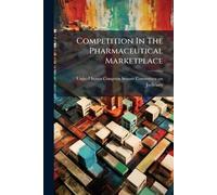 Competition In The Pharmaceutical Marketplace