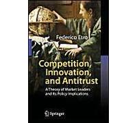 Competition, Innovation, And Antitrust