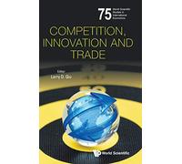 Competition, Innovation And Trade