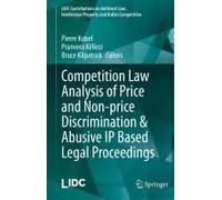 Competition Law Analysis Of Price And Non-Price Discrimination & Abusive Ip Based Legal Proceedings