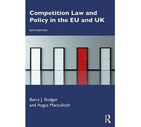Competition Law and Policy in the EU and UK by Angus Macculloch Angus Macculloch (Auteur)