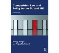 Competition Law and Policy in the EU and UK by Angus Macculloch Angus Macculloch (Auteur)